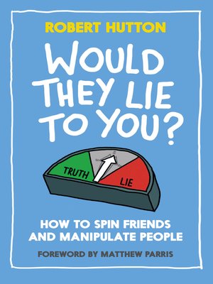 cover image of Would They Lie to You?